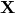 Rendered by QuickLaTeX.com \mathbf{X}